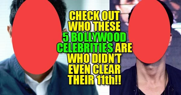 5 Bollywood Celebrities Who Did Not Even Make It To 11th Standard