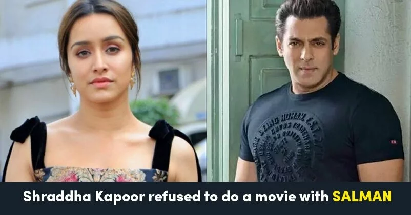 When Shraddha Kapoor Refused To Work With Bollywood Superstar Salman Khan